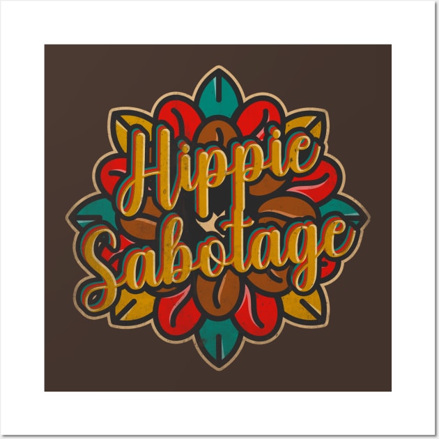 Hippie Sabotage Wall Art by Testeemoney Artshop